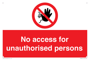 No access to unauthorised persons Prohibition Sign